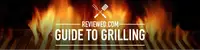 Reviewed.com Guide to Grilling