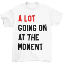 Product image of Expression Tees A Lot Going On at The Moment T-Shirt