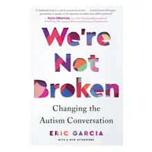 Product image of “We’re Not Broken: Changing the Autism Conversation”