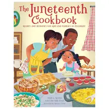 Product image of The Juneteenth Cookbook: Recipes and Activities for Kids and Families to Celebrate