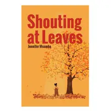 Product image of “Shouting at Leaves”