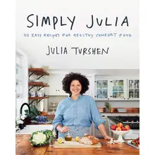 Product image of Simply Julia: 110 Easy Recipes for Healthy Comfort Food