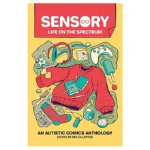Product image of “Sensory: Life on the Spectrum: An Autistic Comics Anthology”