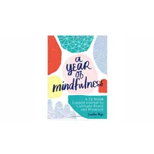 Product image of A Year of Mindfulness: A 52-Week Guided Journal to Cultivate Peace and Presence