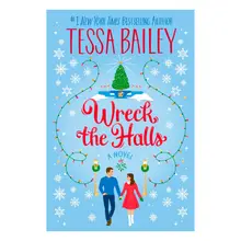 Product image of  ‘Wreck the Halls’ by Tessa Bailey