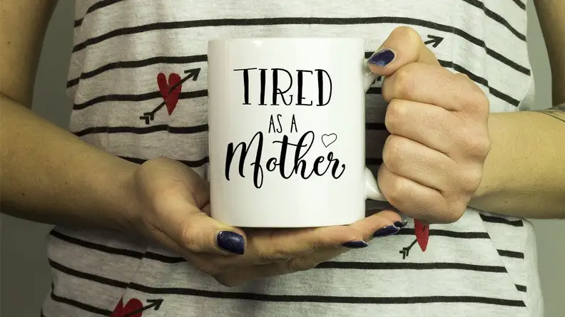 Tired as a Mother Mug
