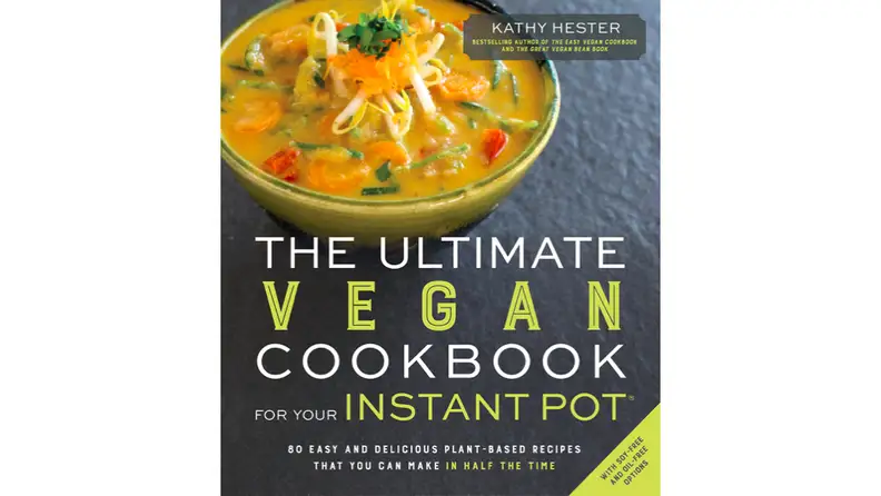 The Ultimate Vegan Cookbook for Your Instant Pot
