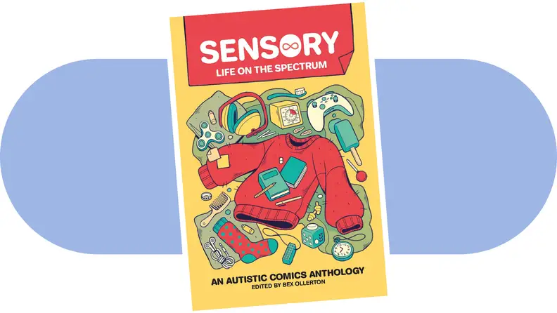 Product shot of the book cover for Sensory: Life On the Spectrum: An Autistic Comics Anthology by Bex Ollerton.