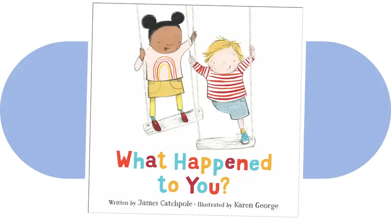 Product shot of the book cover for What Happened to You? by James Catchpole.