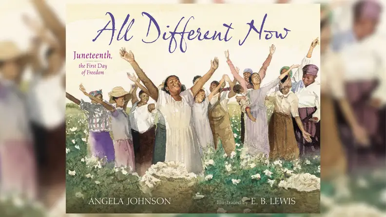 All Different Now: Juneteenth, the First Day of Freedom book cover.