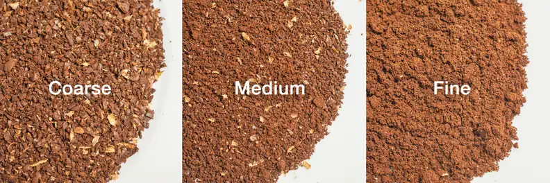 Grind size from coarse to fine.