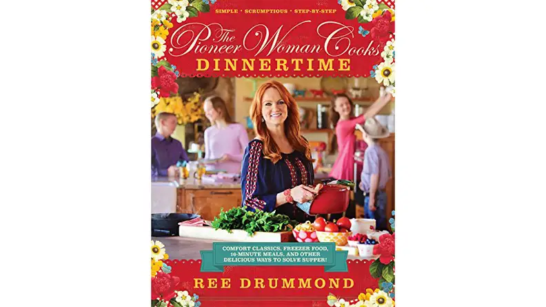The Pioneer Woman Cooks: Dinnertime