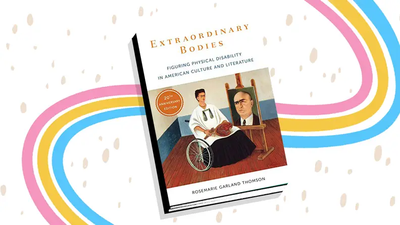 rainbow background with book cover on top of "Extraordinary Bodies: Figuring Physical Disability in American Culture and Literature”