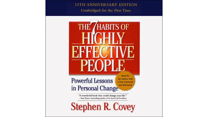 The 7 Habits of Highly Effective People