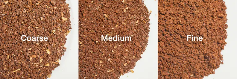 Grind size from coarse to fine.