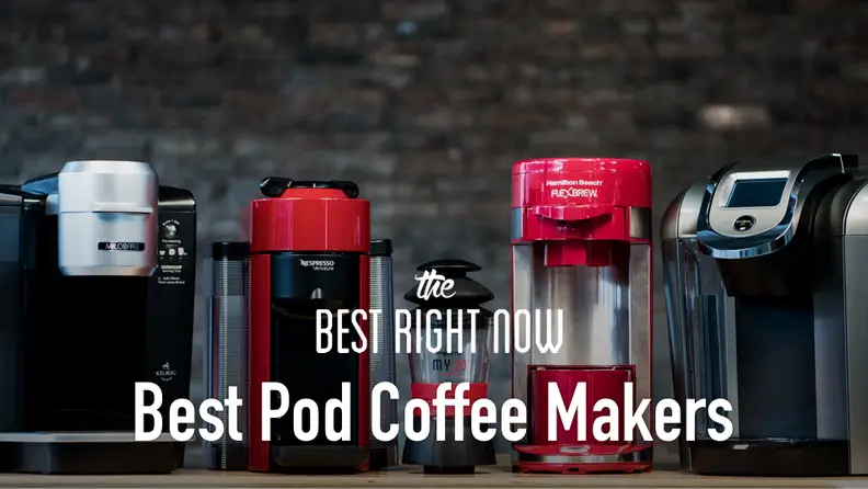 Best Pod Coffee Maker