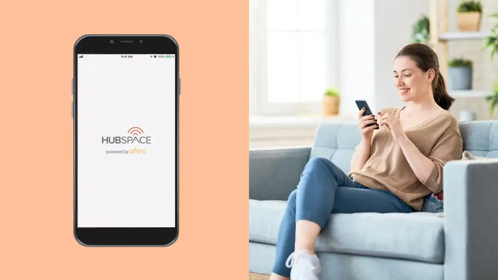 Side-by-side of a smartphone with the HubSpace app on the screen and a person sitting in a couch browsing her phone.